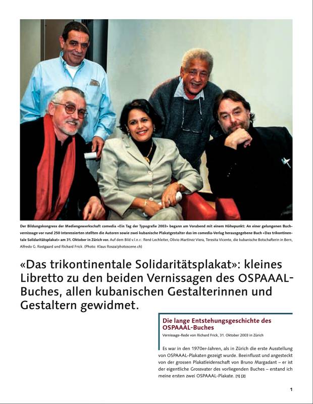 2003, Zürich/Technopark, Vernissage «das trikontinentale Solidaritätsplakat», v.l.n.r.: René Lechleiter, Olivio MartÍnez Viera, Teresita Vicente, kubanische Botschafterin in Bern, Alfredo G. Rostgaard.