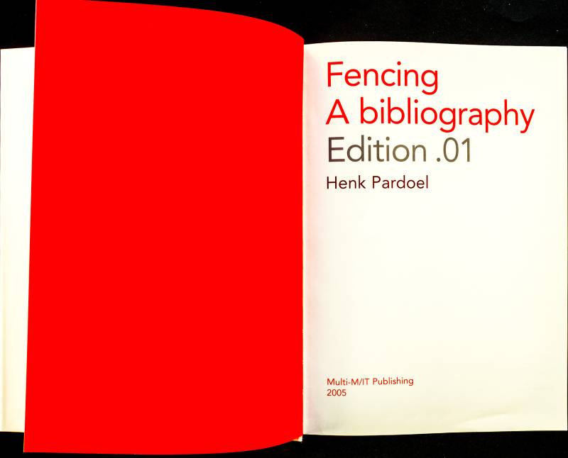 2005, Henk-Pardoel, Fencing A bibliography, Edition 01.