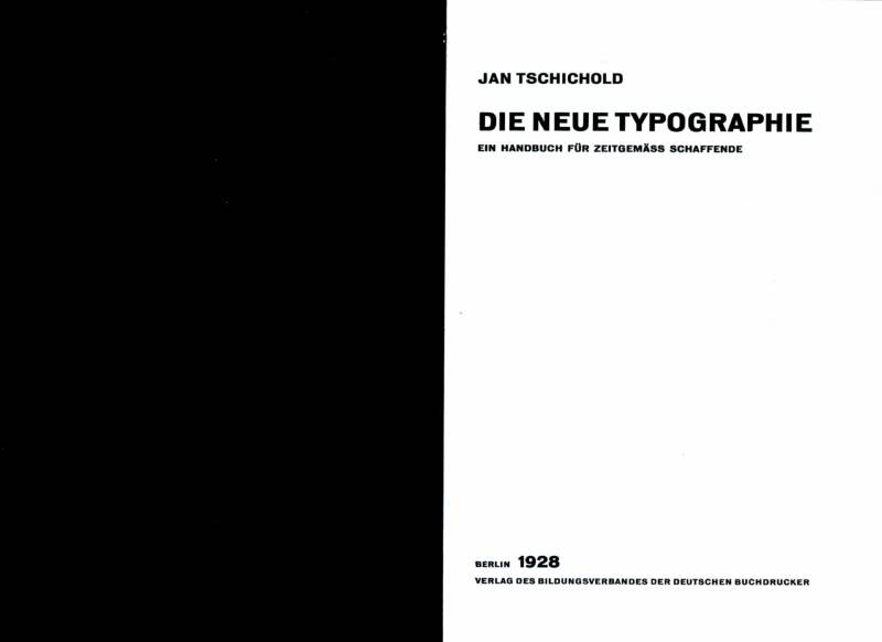 1928, Jan Tschichold, «Die neue Typografie».