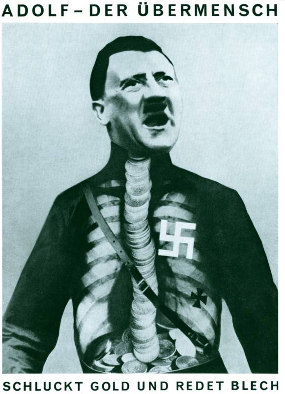 1932, John Heartfield «Adolf – der Übermensch – Schluckt Gold und redet Blech.