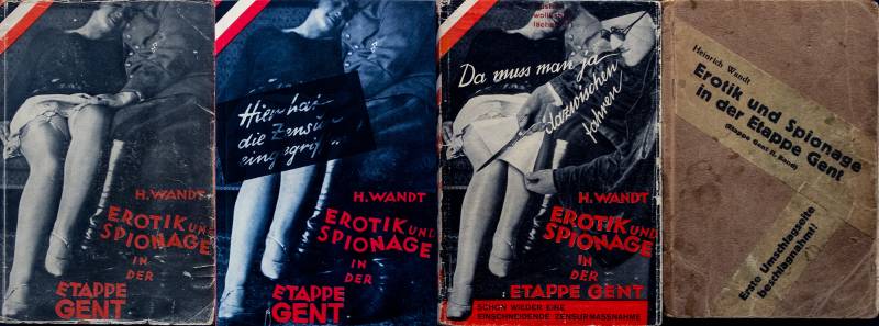 1928, John Heartfield, «Erotik und Spionage in der Etappe Gent», alle zensurierte nAusgaben.