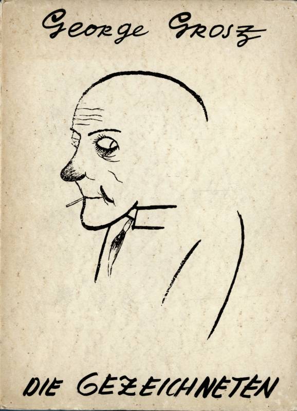 1930, George Grosz, «die Gezeichneten», Cover.