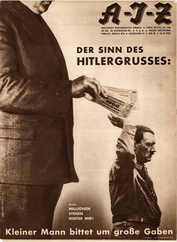 1932, John Heartfield, «Der Sinn des Hitlergrusses – Millionen stehen hinter
mir».