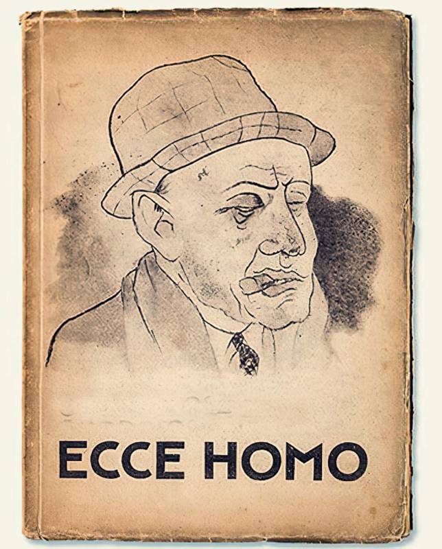 1923, George Grosz, Ecce Homo.