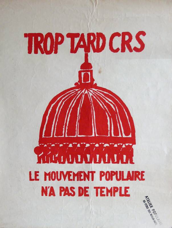 1968, Atelier Populaire, Zu spät CRS - die Volksbewegung hat keinen Tempel.