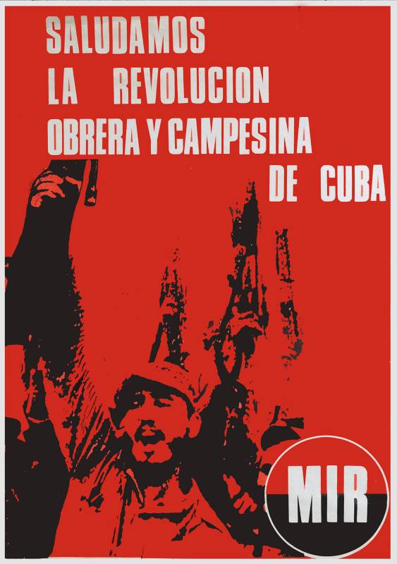 70er, Wir grüssen die Arbeiter- und Bauernrevolution von Kuba, Movimiento de Izquierda Revolucionaria (MIR, Bewegung der revolutionären Linken).