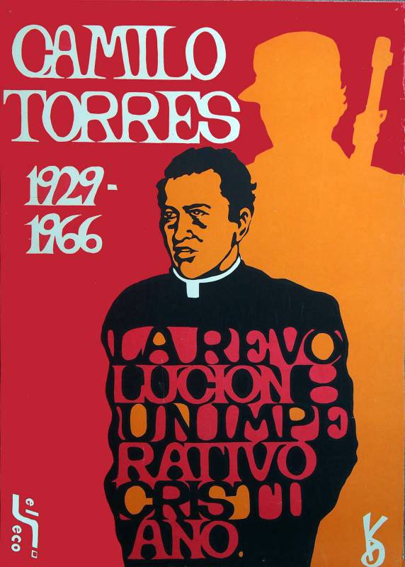 Revolution ein christliches Gebot, Camilo Torres 1929–1966.