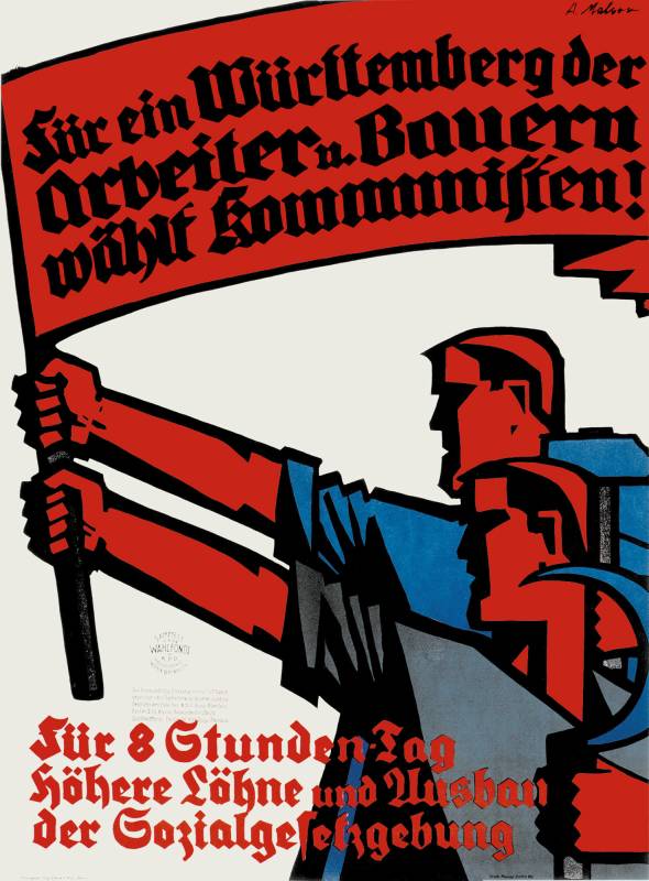 1928, A. Malsov (Victor Slama), «Für ein Bayern der Arbeiter und Bauern, Wählt Kommunisten!»
Für 8-Stunden-Tag höhere Löhne und Ausbau der Sozialgesetzgebung. 95,3 x 69,7 cm