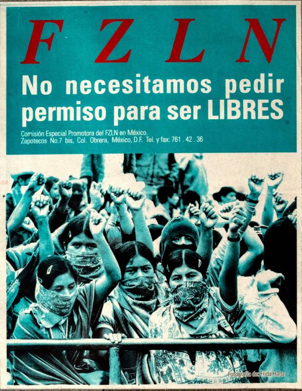 1999, FZLN, Wir müssen nicht um Erlaubnis bitten, um frei zu sein.
