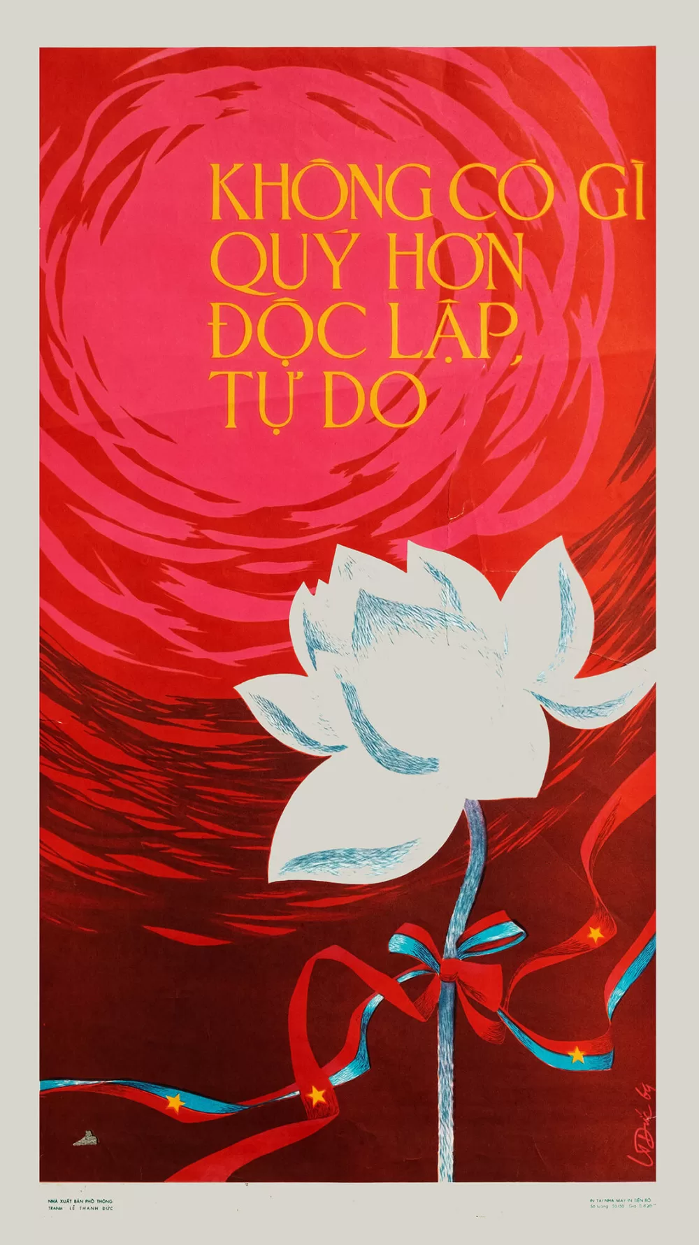 1969, Lê Thanh Đức, Nichts ist wertvoller als
die Unabhängigkeit.